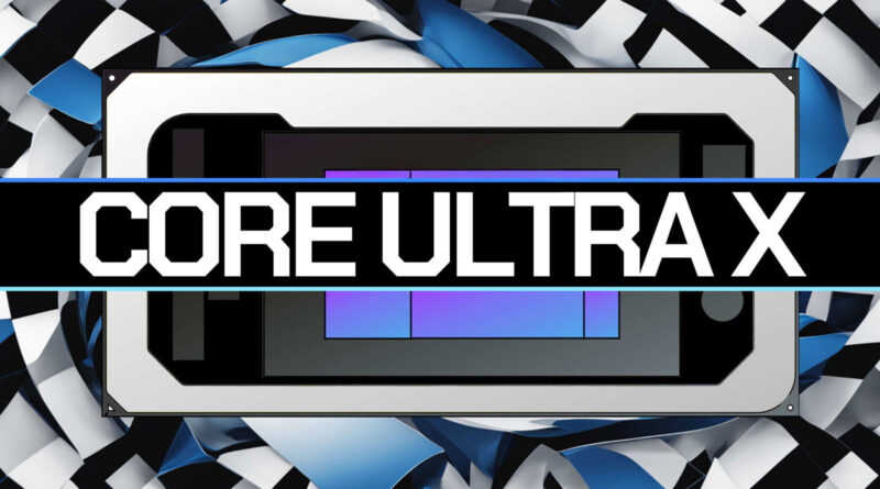 Core Ultra X