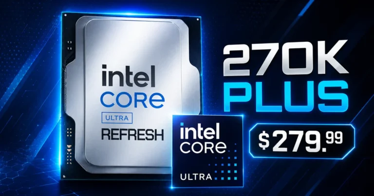 Intel Core Ultra 7 270K Plus cae a $279.99 en Amazon, unos $20 por debajo del MSRP